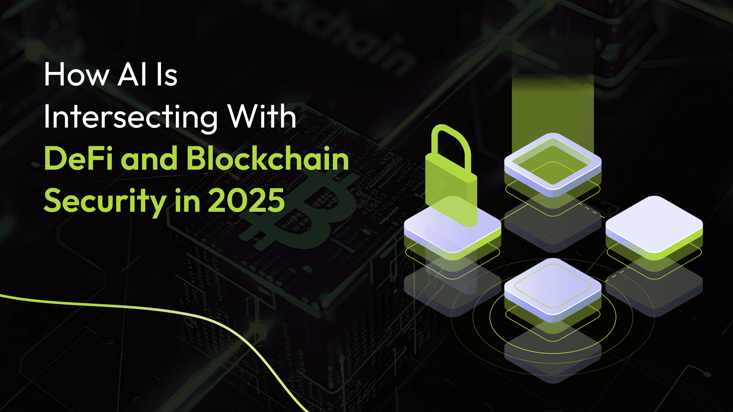 How AI Is Intersecting With DeFi and Blockchain Security in 2025